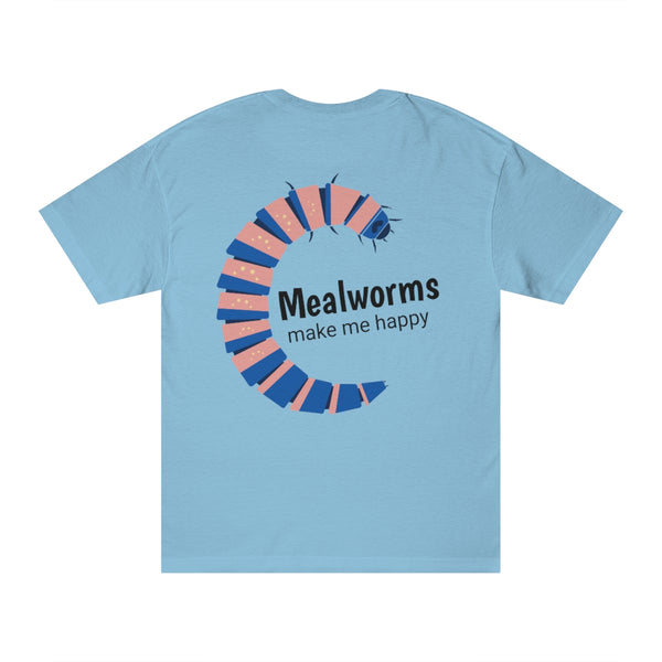 Mealworms Make Me Happy - Classic Tee